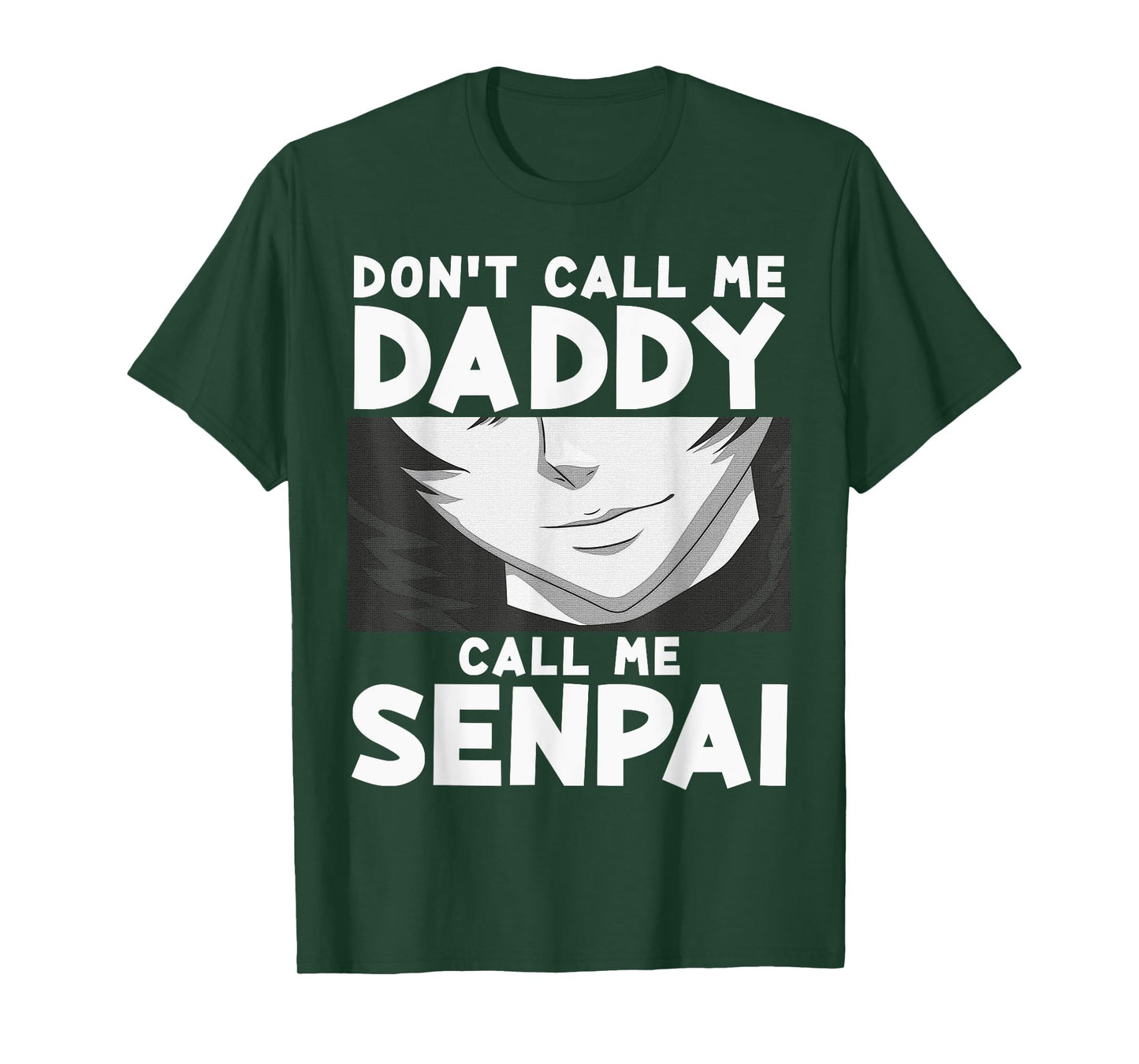 Don't Call Me Daddy Call Me Senpai Anime Kawaii T-Shirt