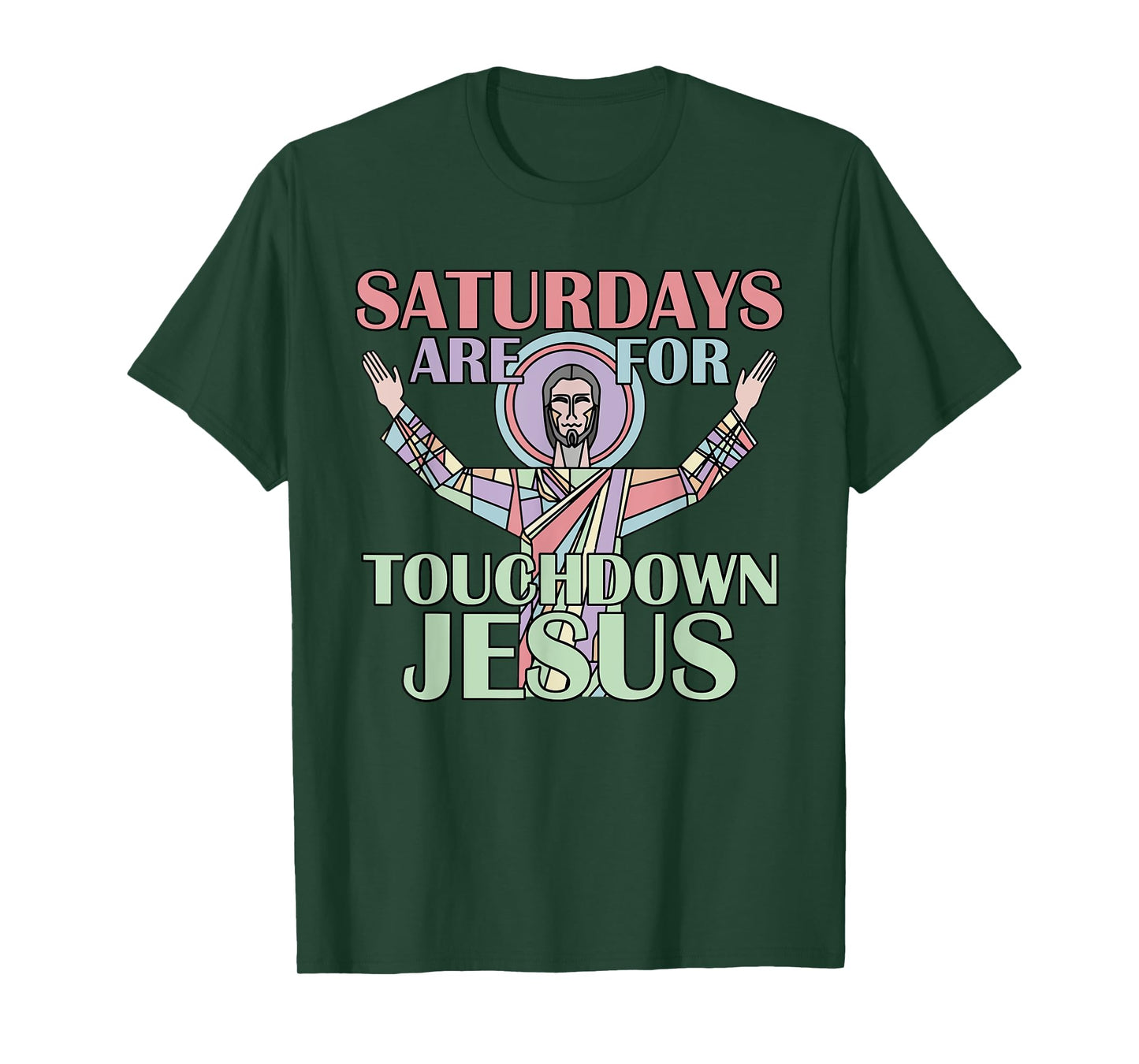 Saturdays Are For Touchdown Jesus Christian T-Shirt