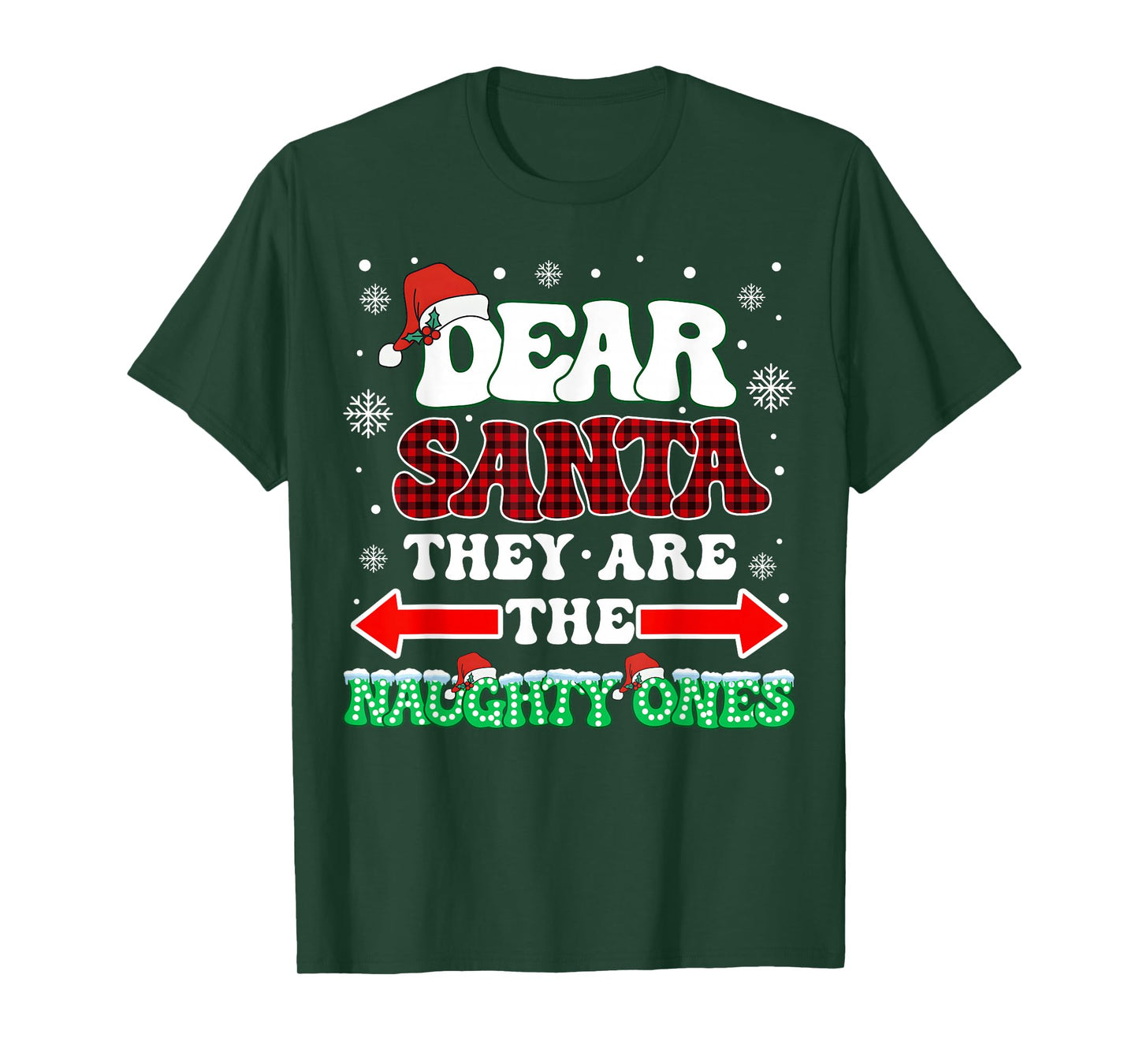 Dear Santa They are The Naughty Ones Christmas Men Women Kid T-Shirt