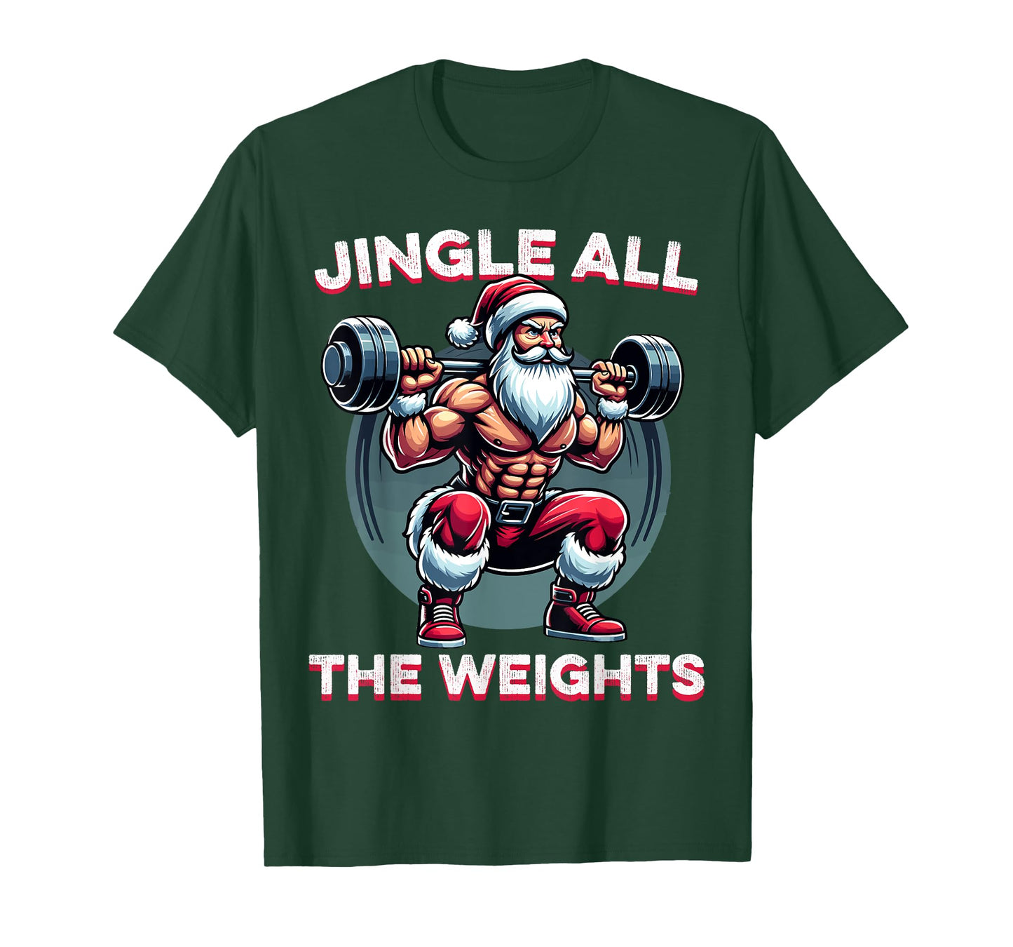 Jingle All The Weights Santa Weightlifting Christmas Fitness T-Shirt