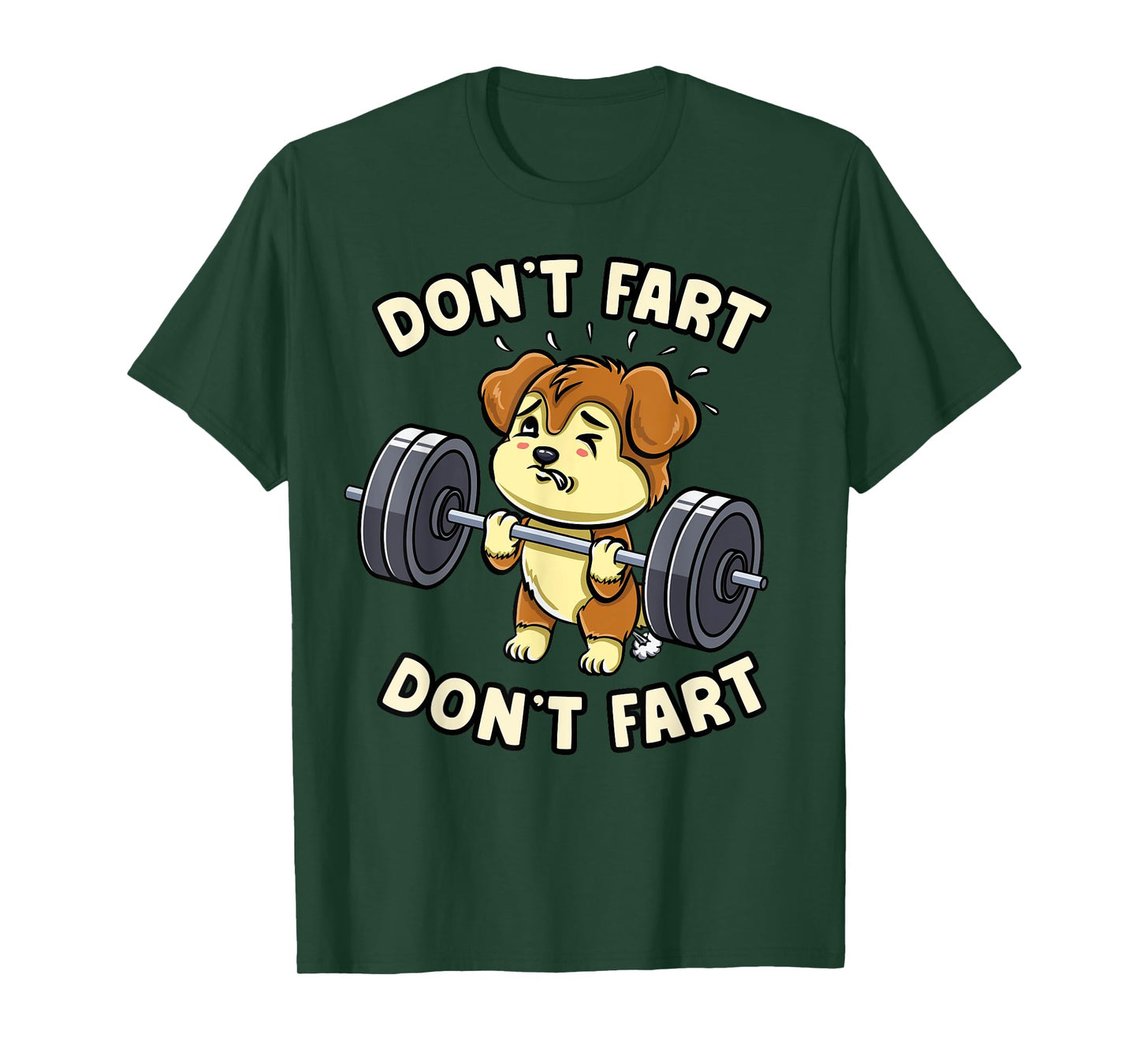 Dont Fart Weightlifting Dog Funny Gym Workout Fitness Coach Men Women T-Shirt