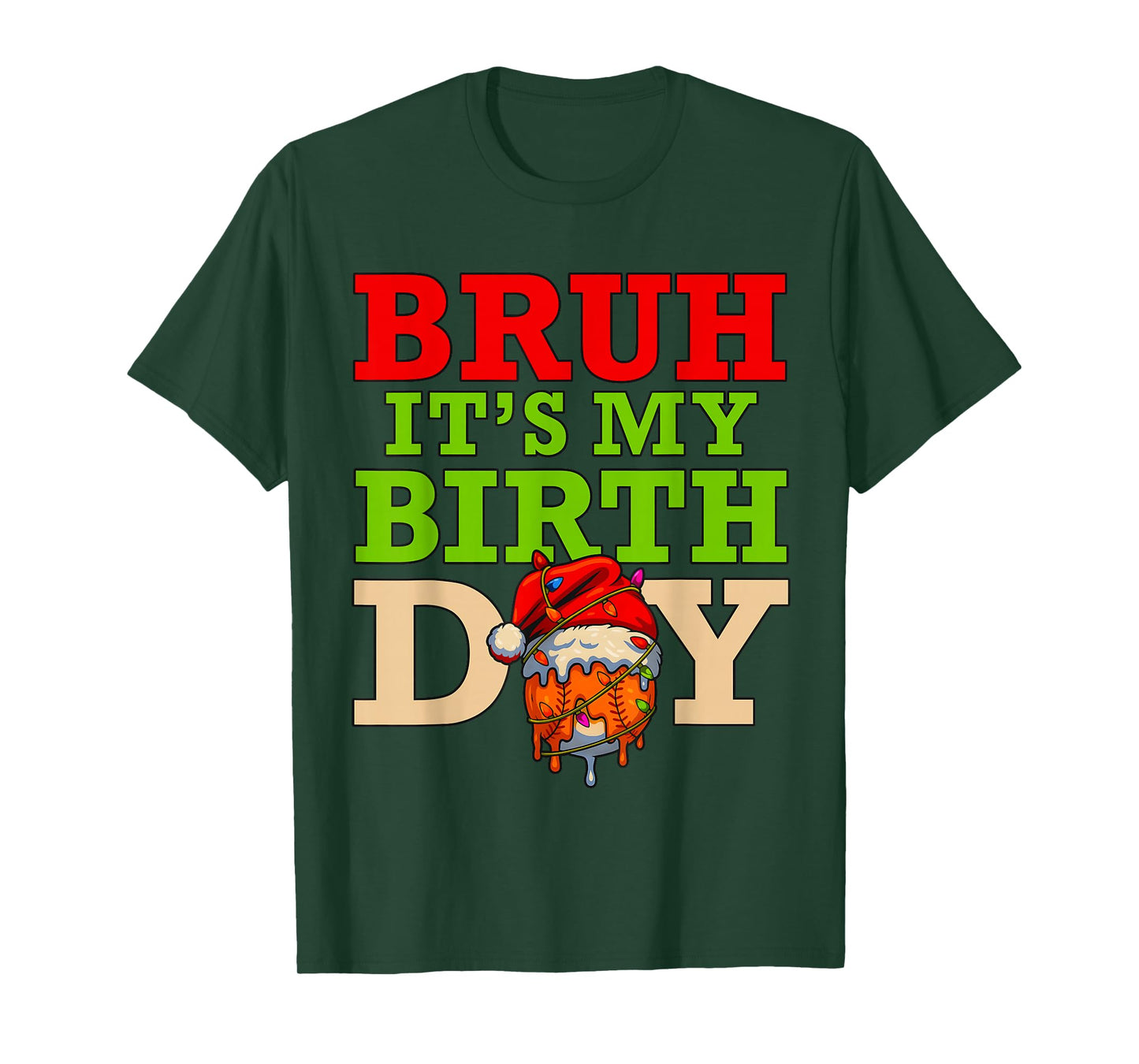 Bruh It’s My Birthday Baseball Ice Cream Drip Christmas T-Shirt