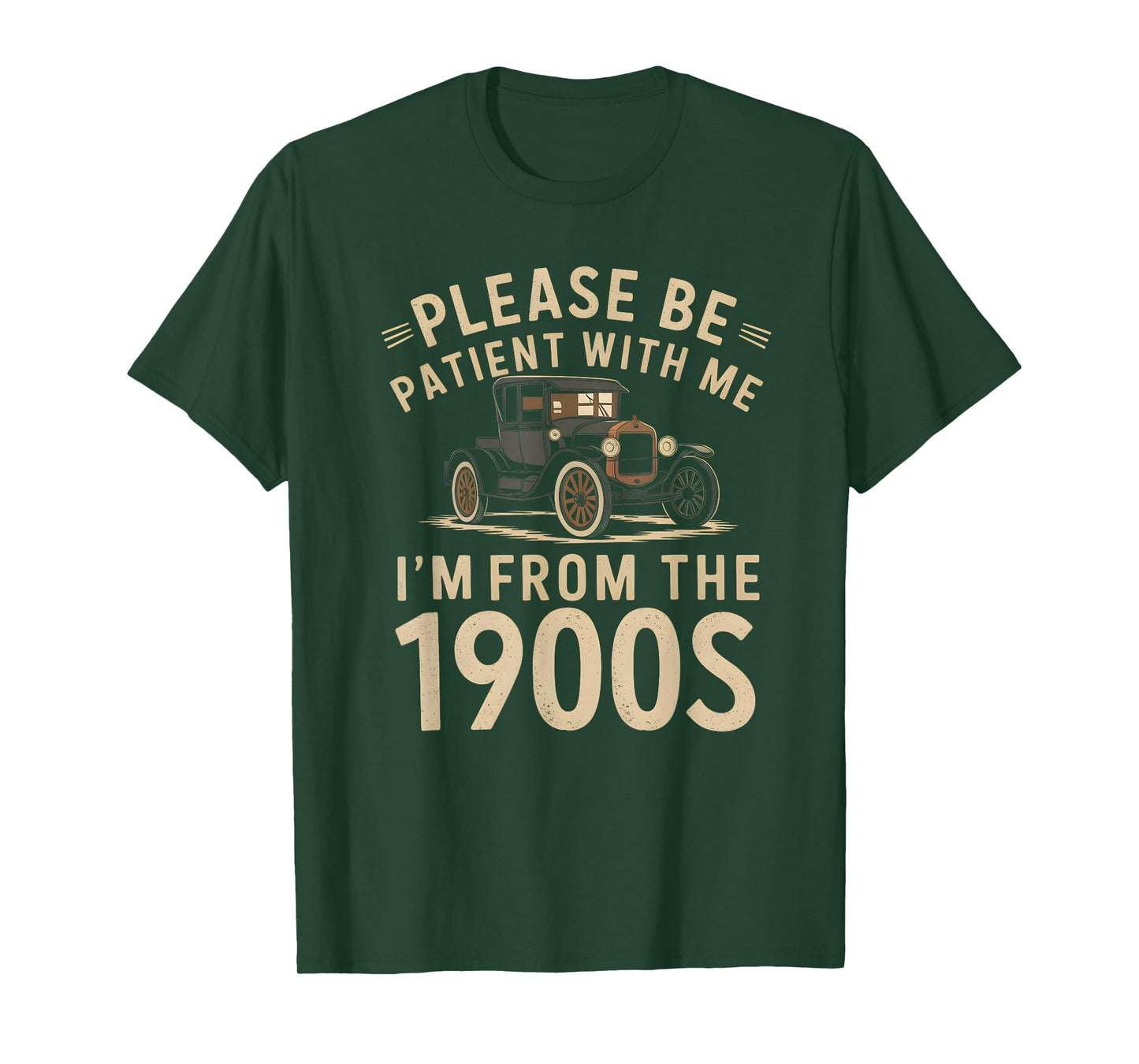 Please Be Patient With Me I'm From the 1900s Vintage Car T-Shirt