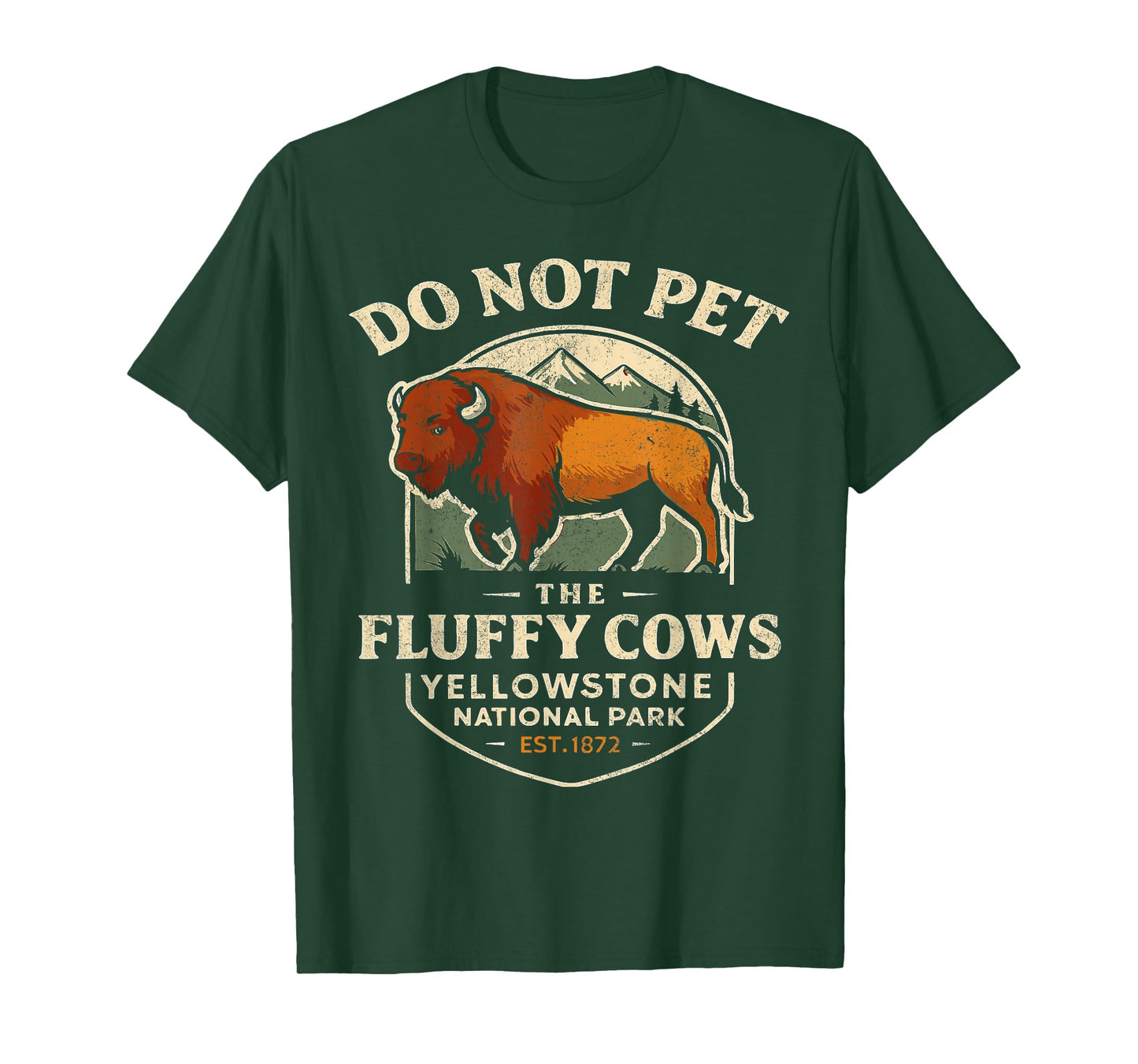 Do Not Pet The Fluffy Cows Buffalo Yellowstone National T-Shirt
