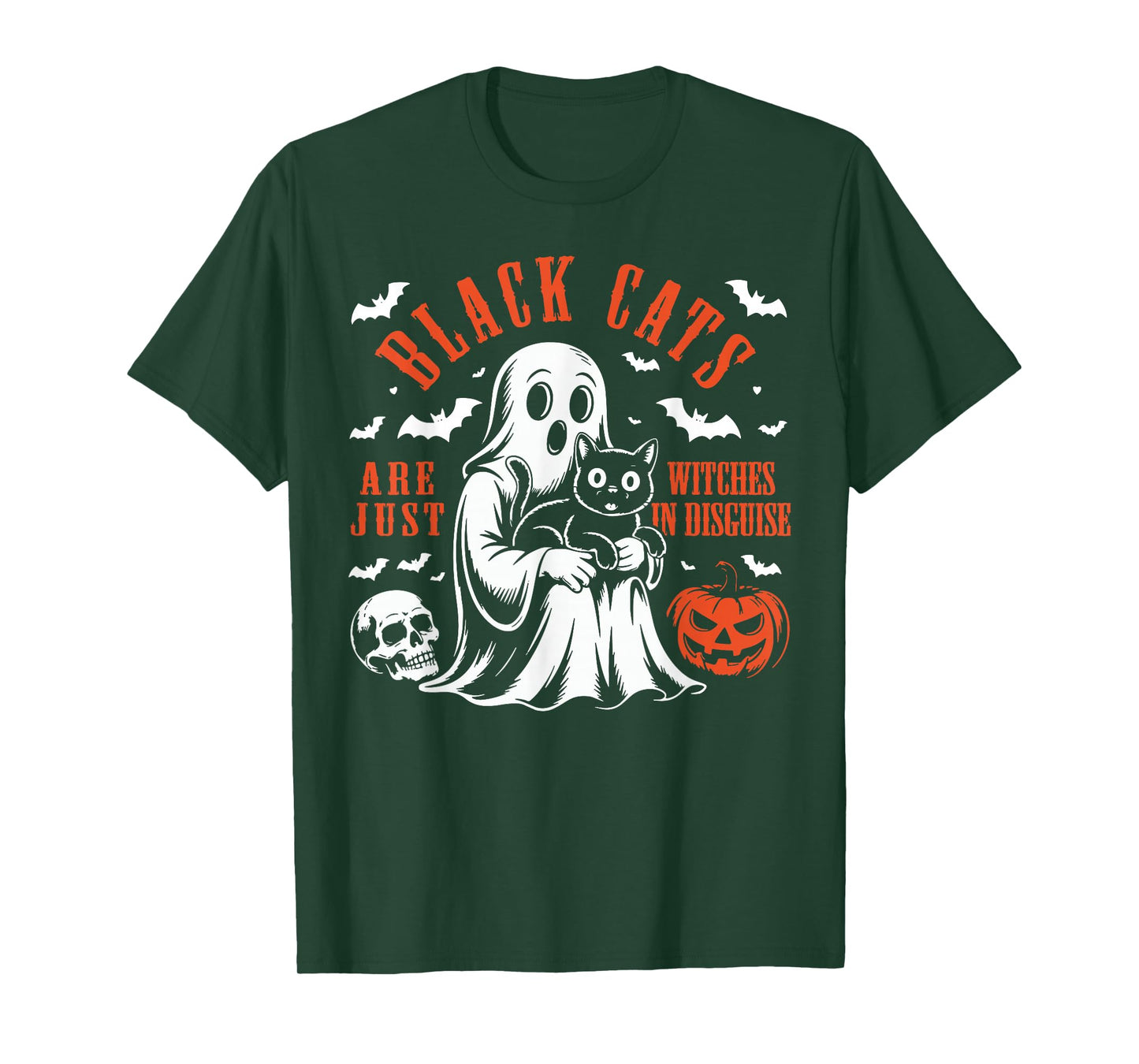 Halloween Ghost Boo Black Cats are Just Witches in Disguise T-Shirt