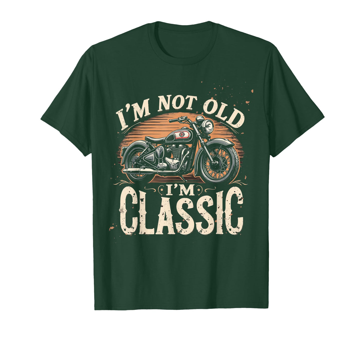 I'M NOT OLD I'M CLASSIC Vintage Motorcycle T-Shirt