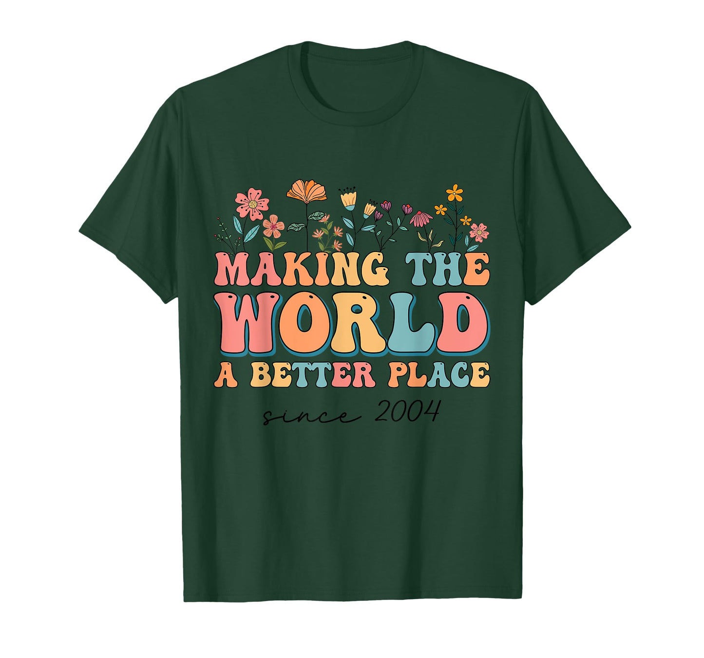 20th Birthday Making The World A Better Place Since 2004 T-Shirt