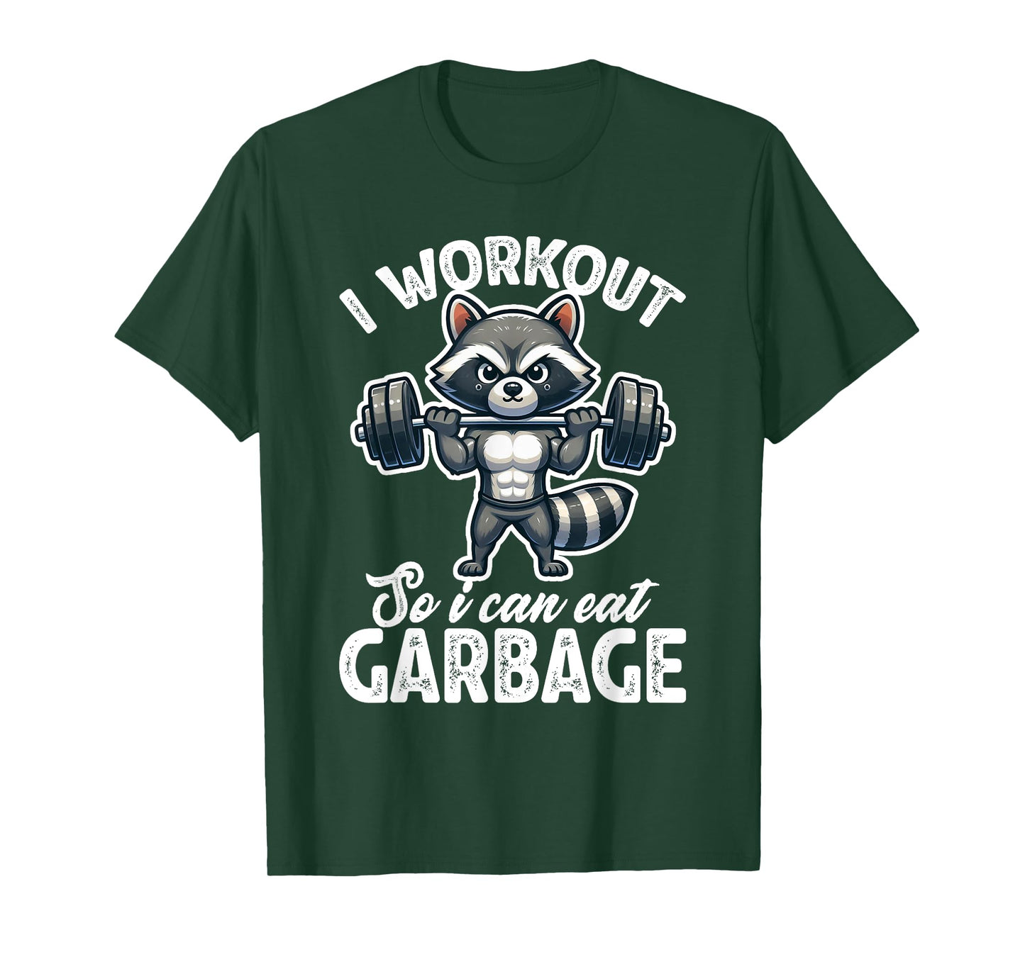 Gym I Workout So I Can Eat Garbage Raccoon Weight Training T-Shirt