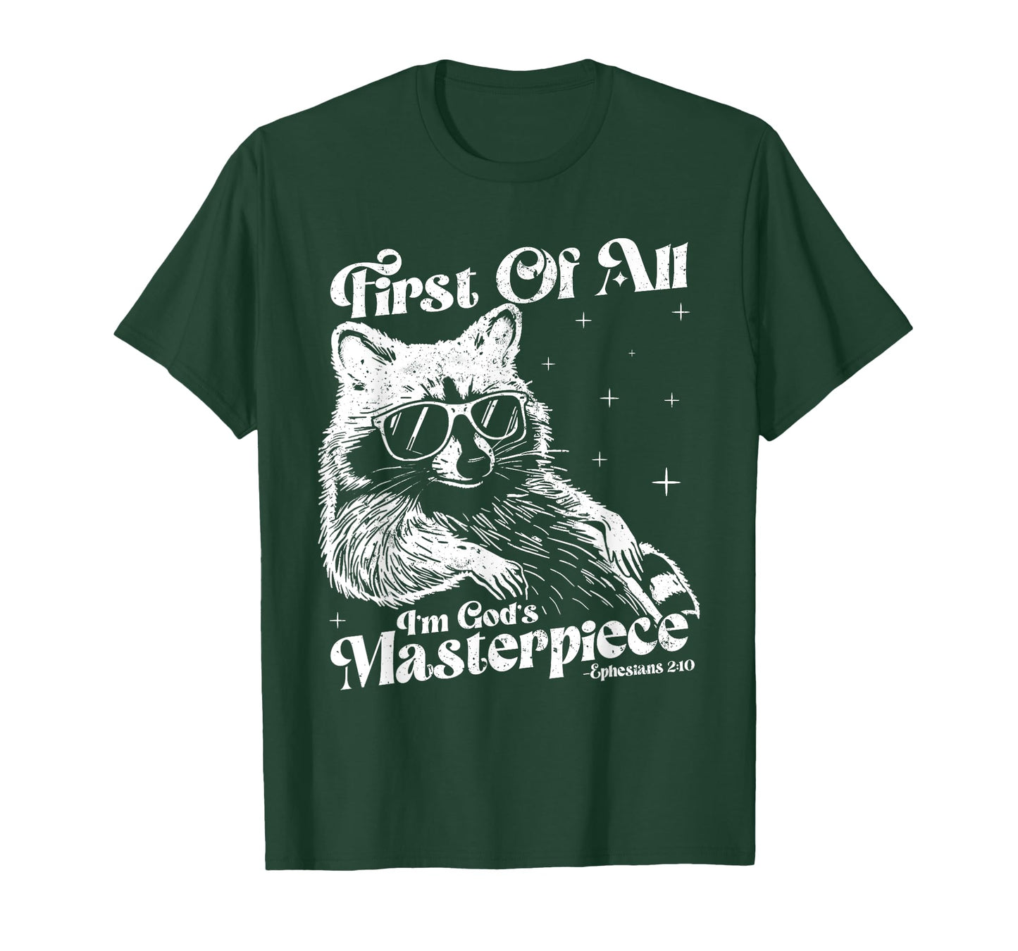 Raccoon First Of All I'm God's Masterpiece Funny Racoon Meme T-Shirt
