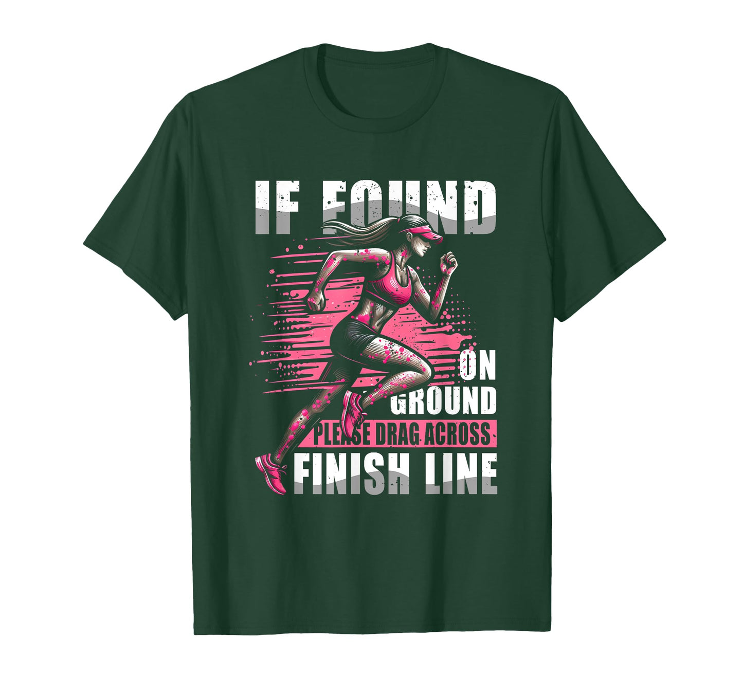 Muddy Fun If-Found On Ground Please Drag Across Finish Line T-Shirt