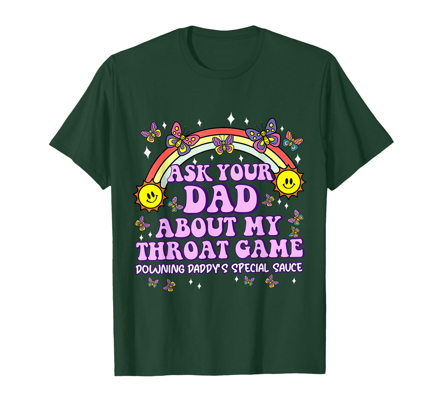 Ask Your Dad My Throat Game Funny Embarrassing Adult Humor T-Shirt