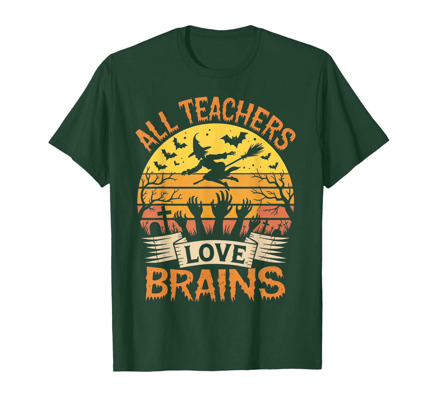 All Teachers Love Brains Funny Halloween Teacher Gifts Funny T-Shirt