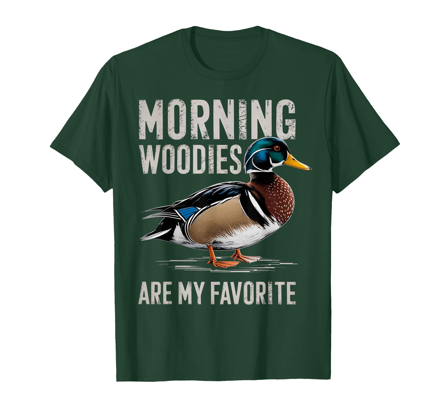 Morning Woodies Are My Favorite Shirt Woodie Duck Hunting T-Shirt