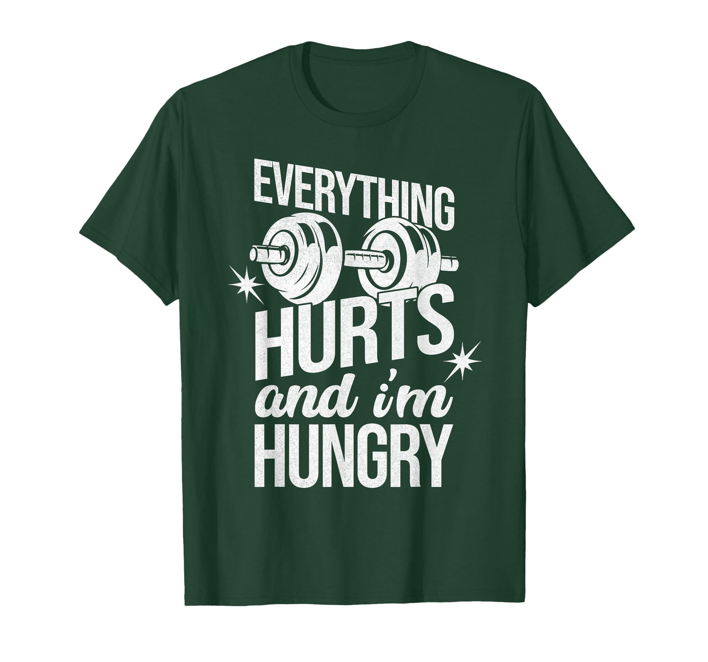 Everything Hurts and I’m Hungry Workout Funny Gym Graphic T-Shirt
