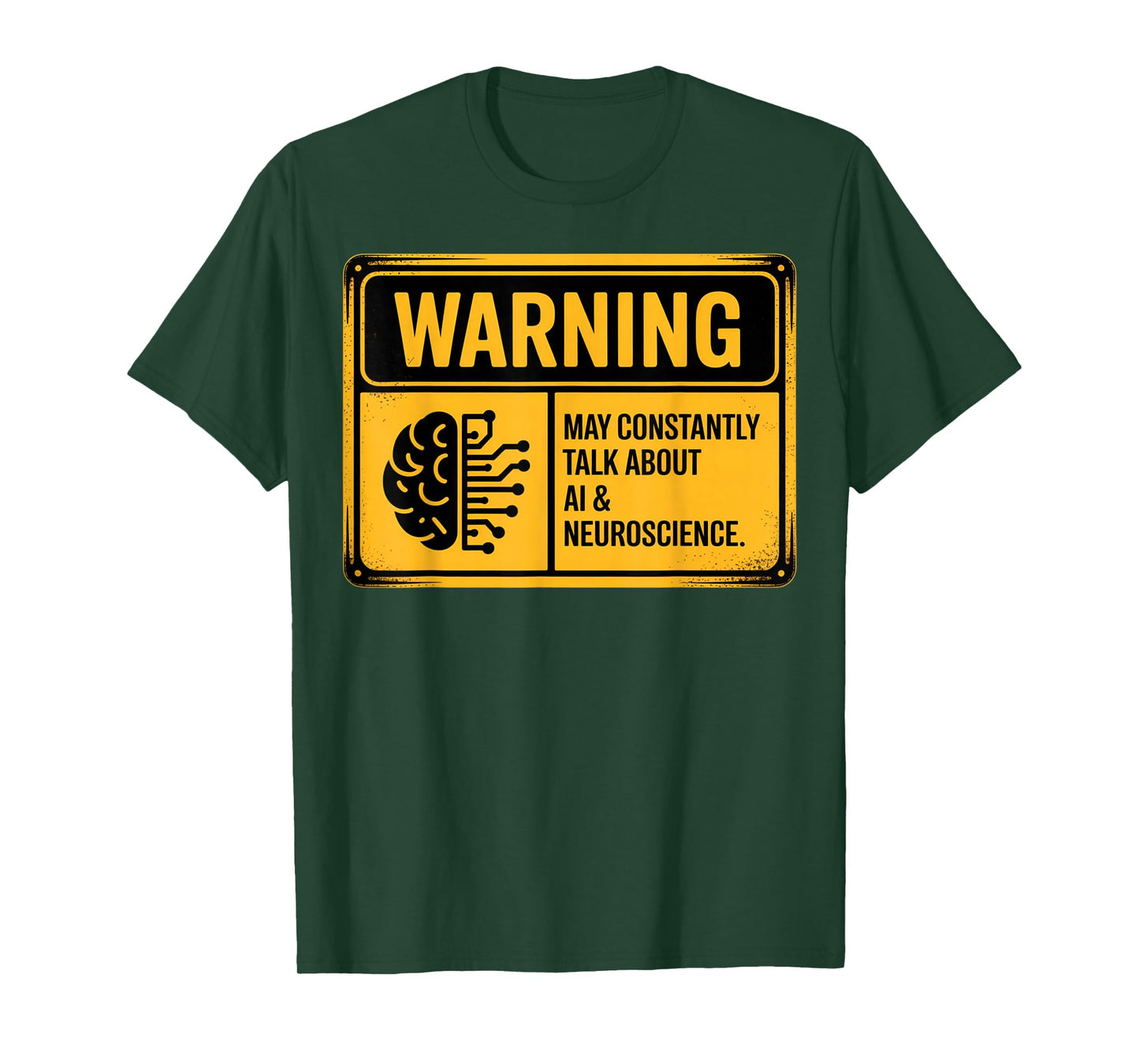 Funny AI Neuroscience Warning Sign Science Tech T-Shirt