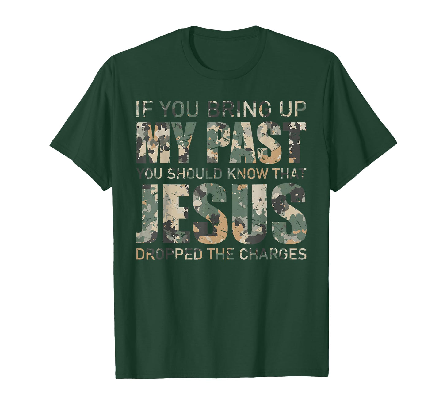 Vintage Camo If You Bring Up My Past You Should Know Jesus T-Shirt