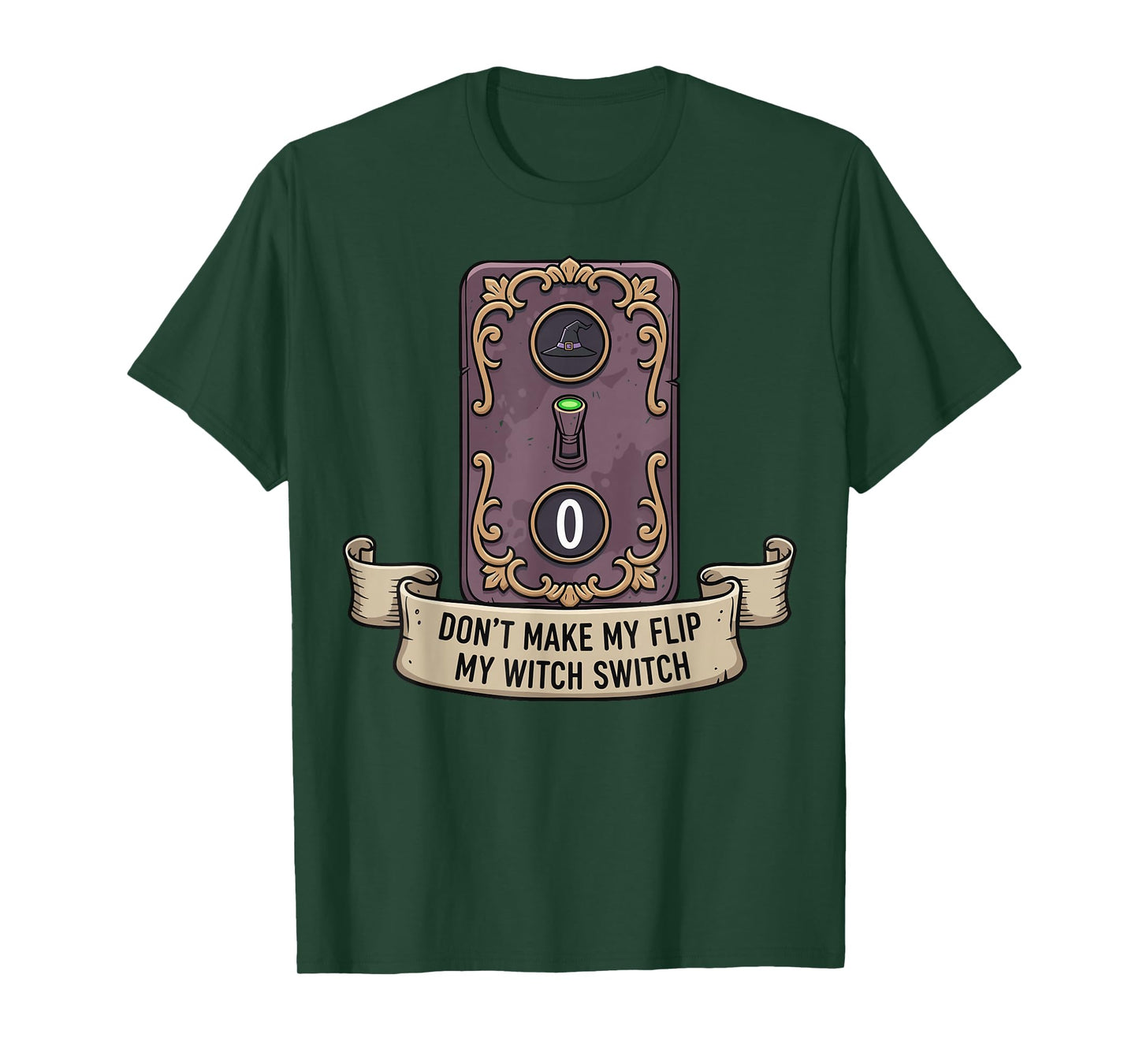 Don't Make Me Flip My Witch Switch Woman Funny Halloween T-Shirt