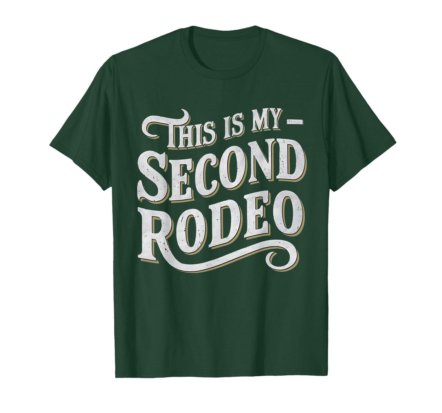 This Is My Second Rodeo Funny Sarcastic T-Shirt