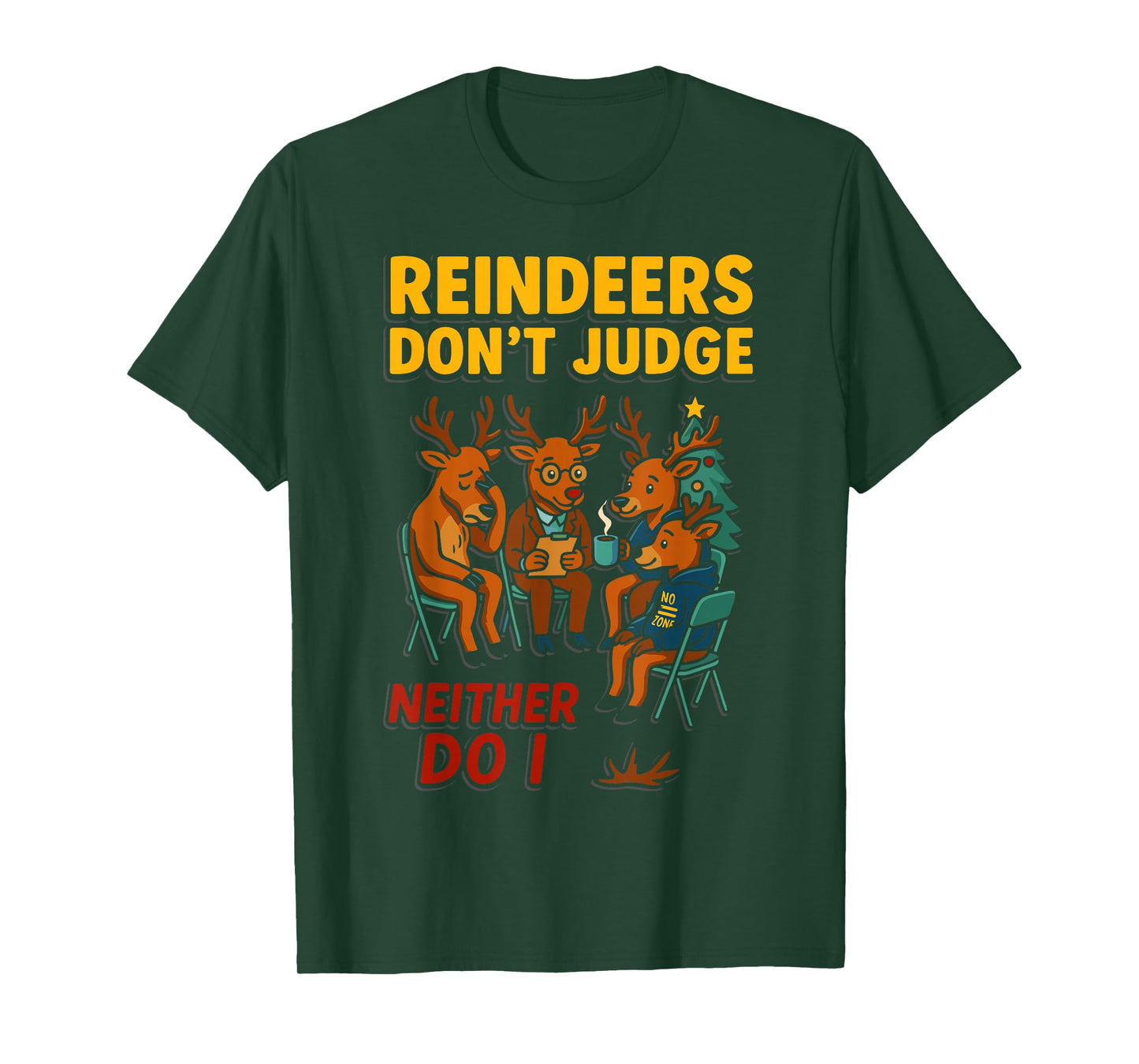 Reindeers Don't Judge Christmas Santa Xmas Family T-Shirt