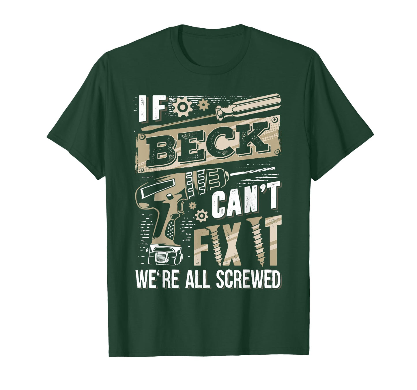 If BECK Can't Fix It We're All Screwed Vintage Family Name T-Shirt