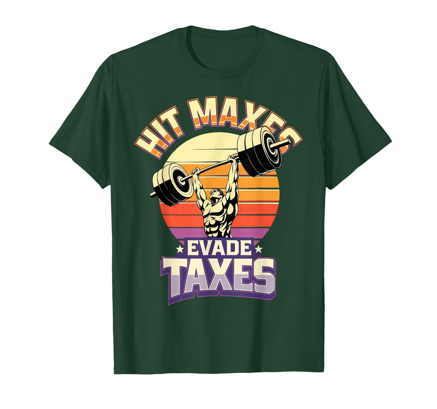 Hit Maxes Evade Taxes T-Shirt