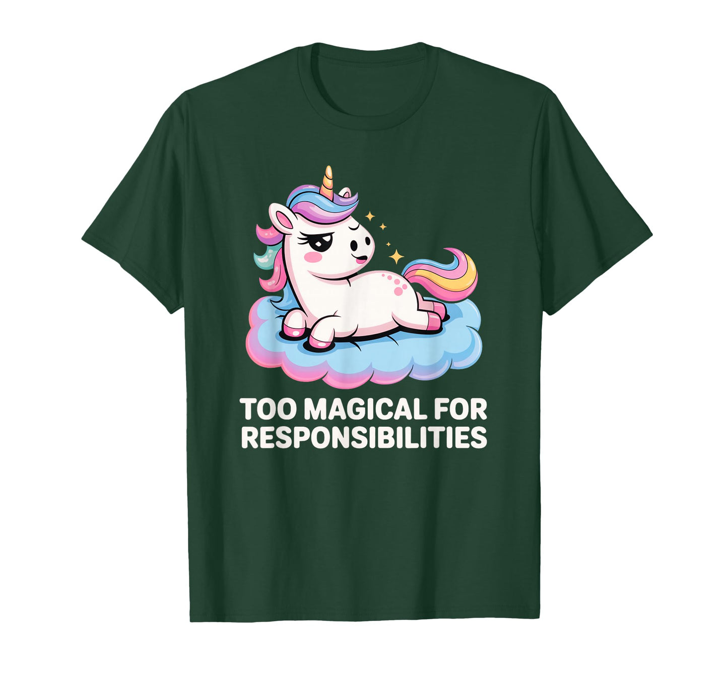 Funny Unicorn Sarcastic Too Magical for Responsibilities T-Shirt
