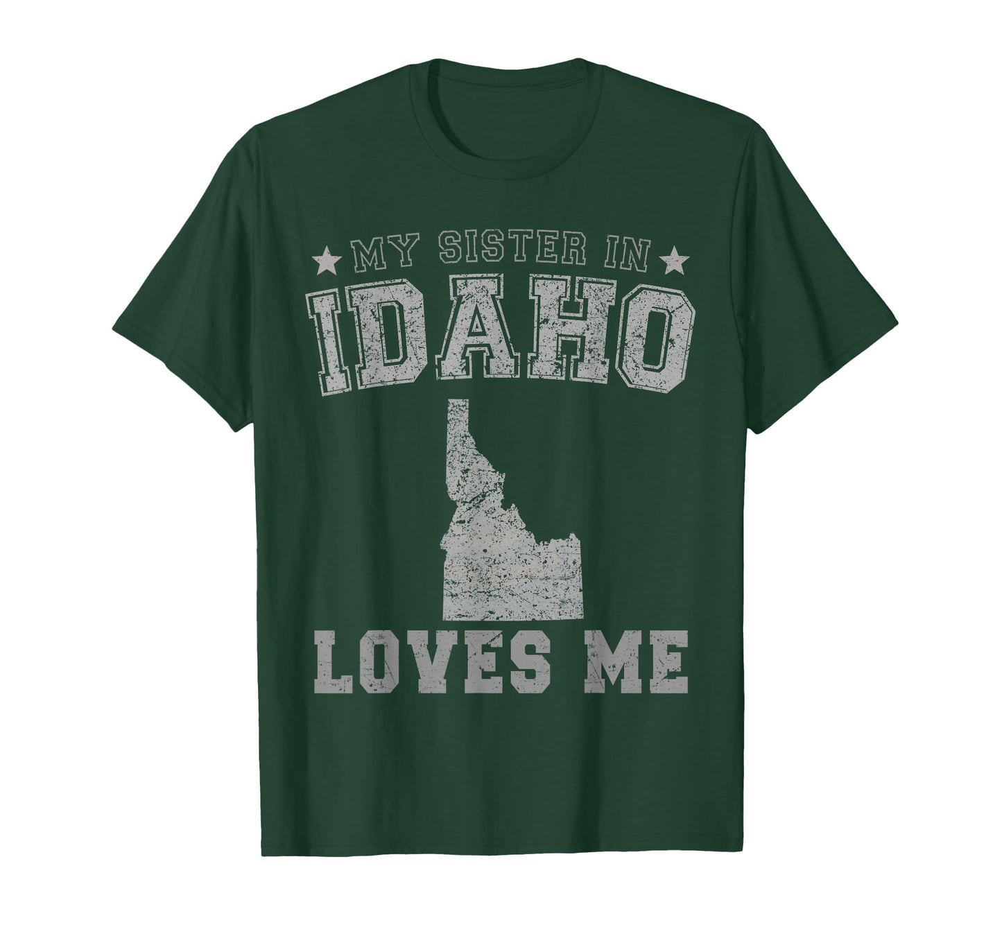 My Sister in Idaho Loves Me America Vintage State T-Shirt