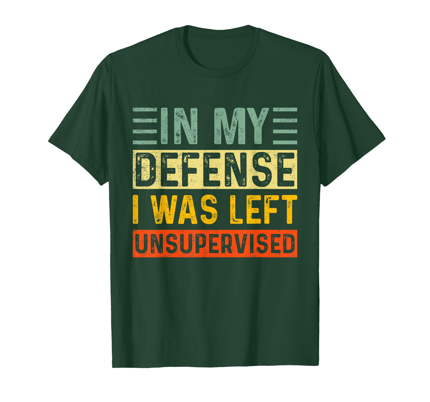 In My Defense I Was Left Unsupervised Vintage Funny Saying T-Shirt