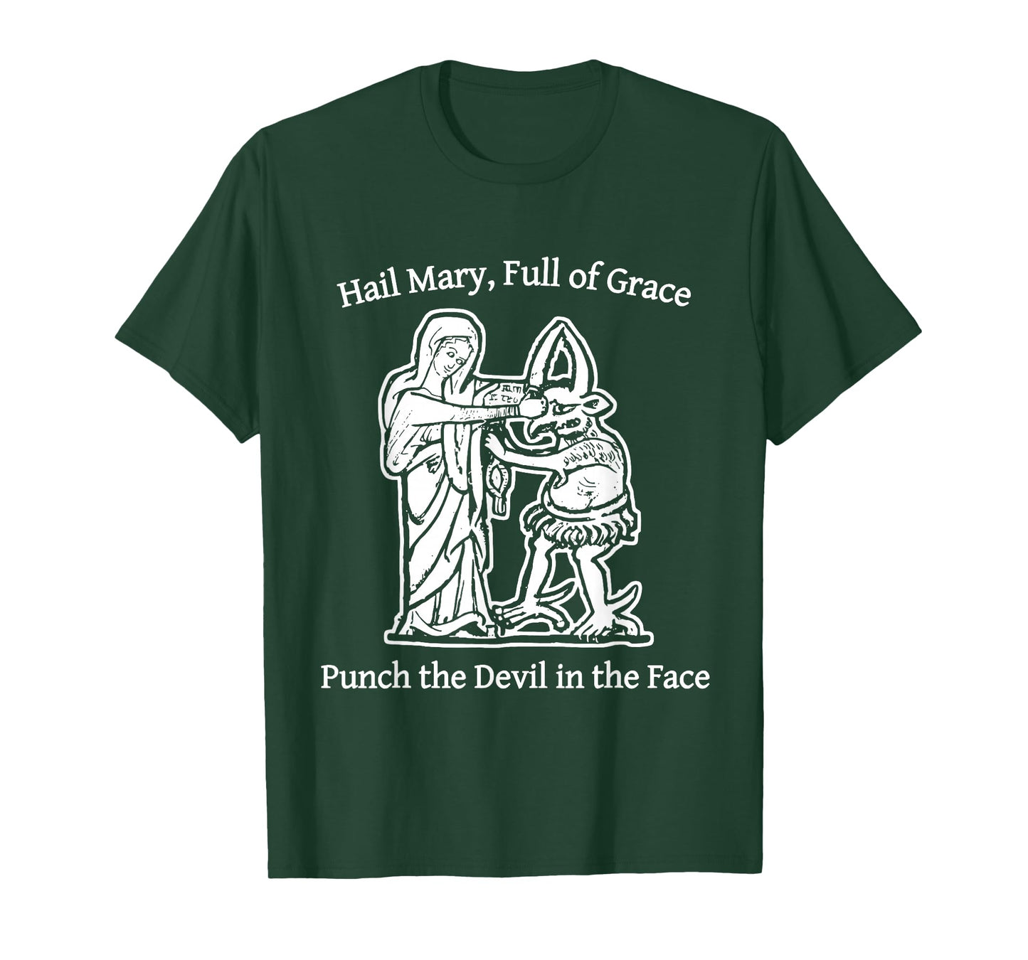 Hail Mary Full of Grace Punch The Devil in The Face T-Shirt