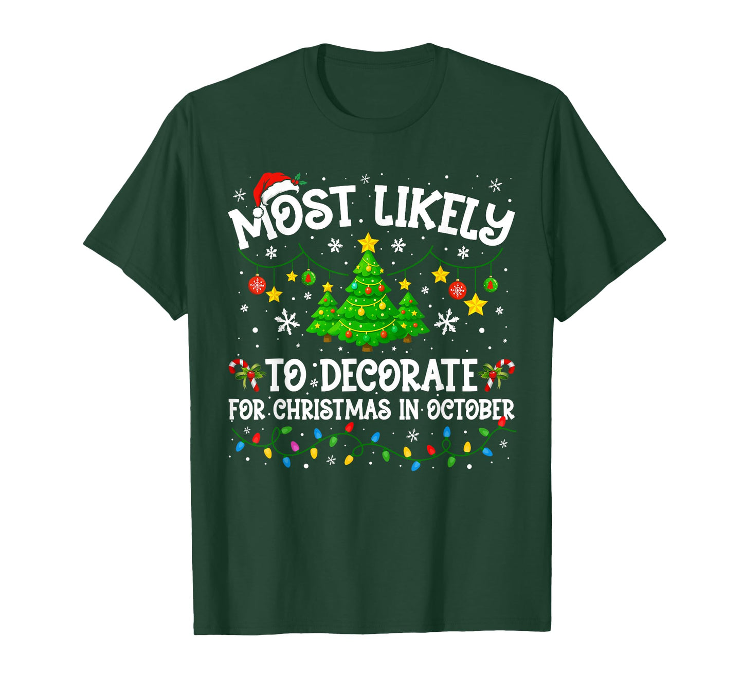 Most Likely to Decorate for Christmas in October Family Xmas T-Shirt