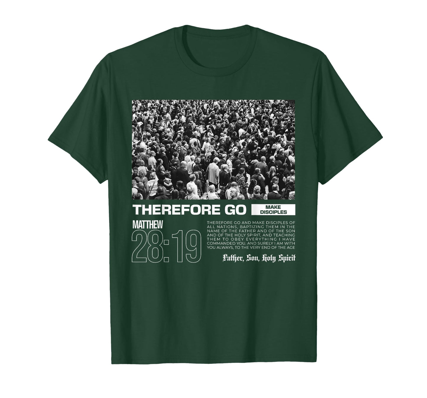 Therefore Go And Make Disciples Bible Verse Christian T-Shirt