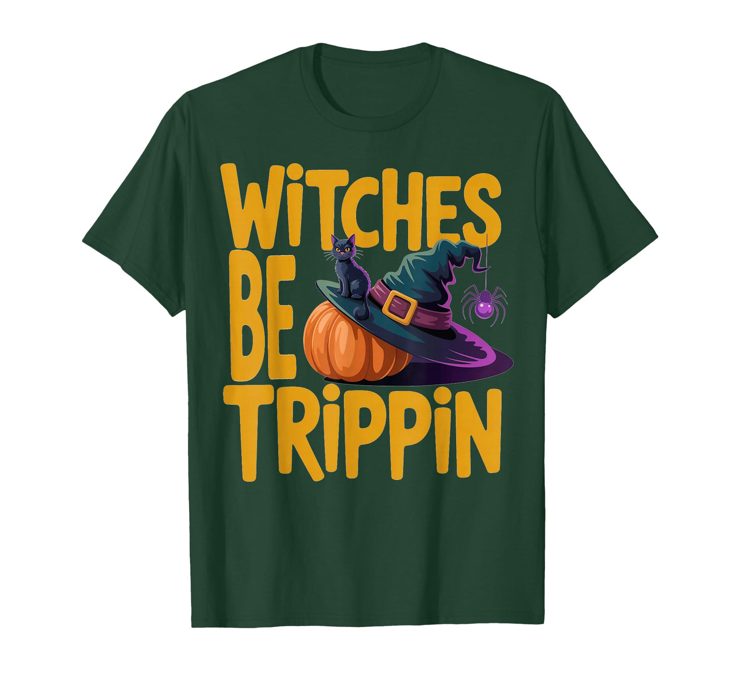 Witches Be Trippin Halloween Witch Black Cat Funny Women T-Shirt