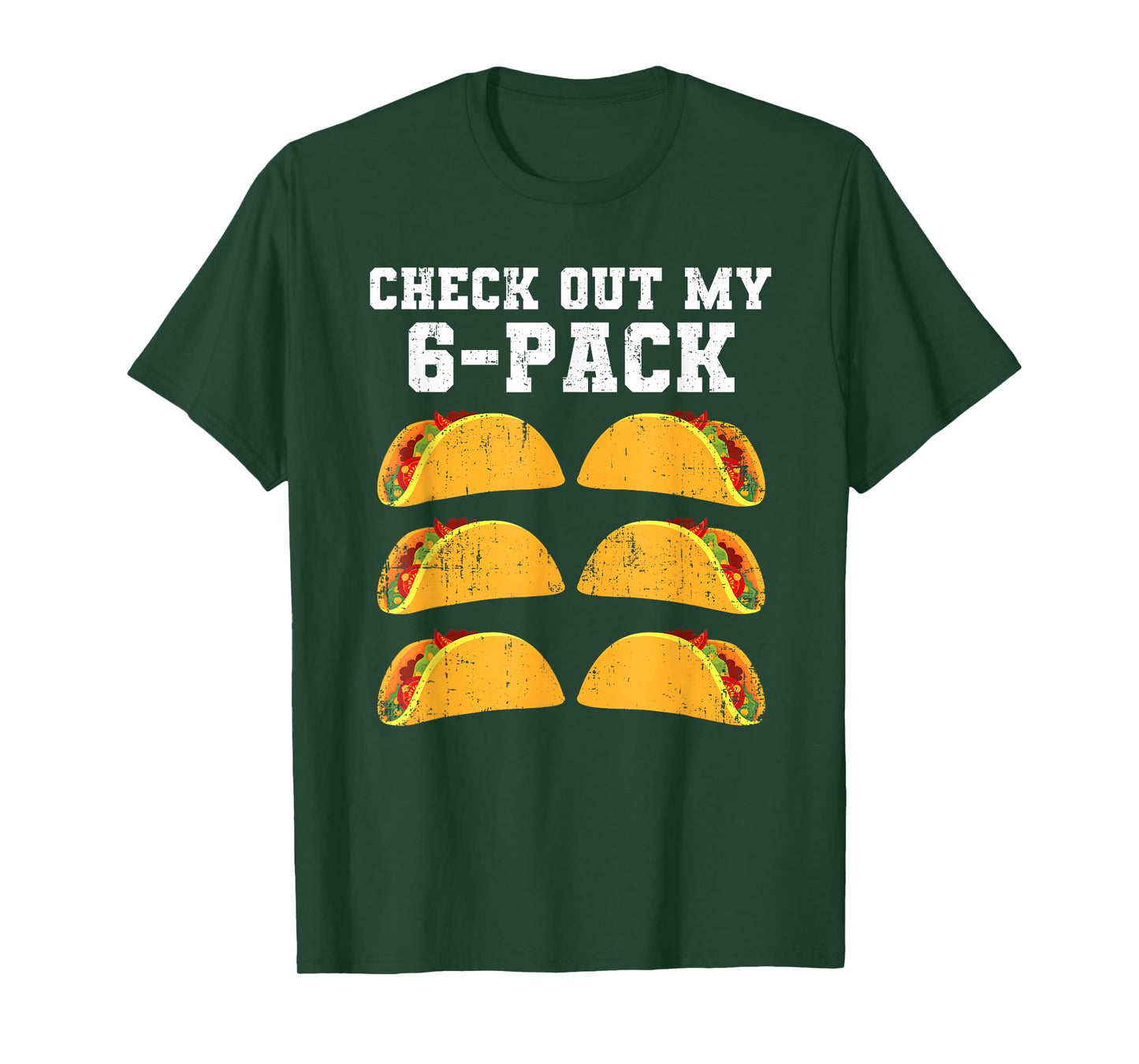 Check Out My Six 6 Pack With Tacos For Cinco de Mayo Mens T-Shirt