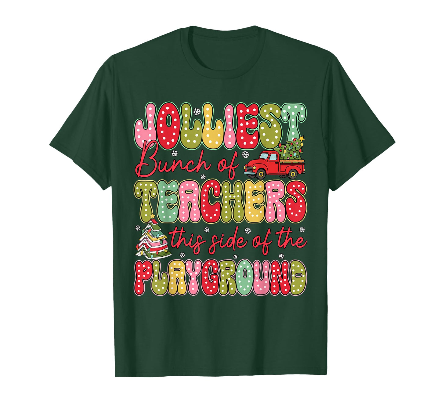 Jolliest Bunch of Teachers This Side of The Playground Xmas T-Shirt