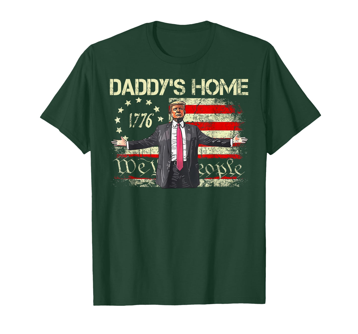 American Flag Trump 2024 Daddy's Home We The People T-Shirt