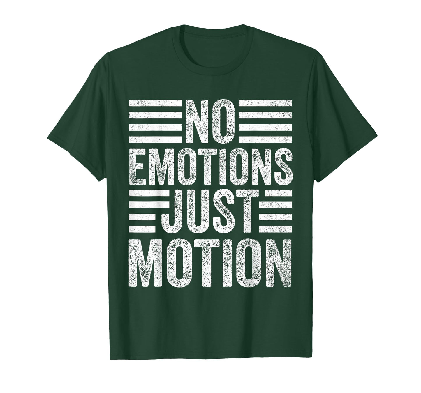 No Emotions Just Motions T-Shirt