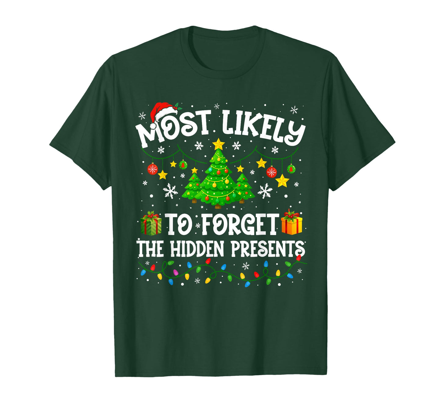 Most Likely to Forget The Hidden Presents Christmas Family T-Shirt
