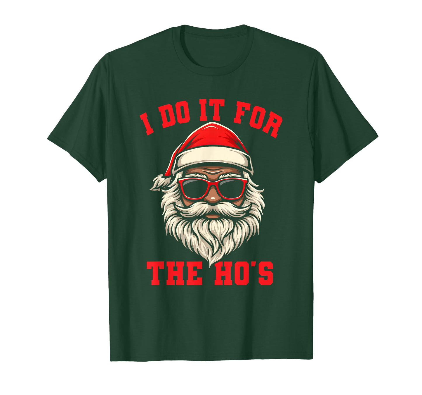 I Do It for The Ho's Funny Inappropriate Christmas Men Santa T-Shirt