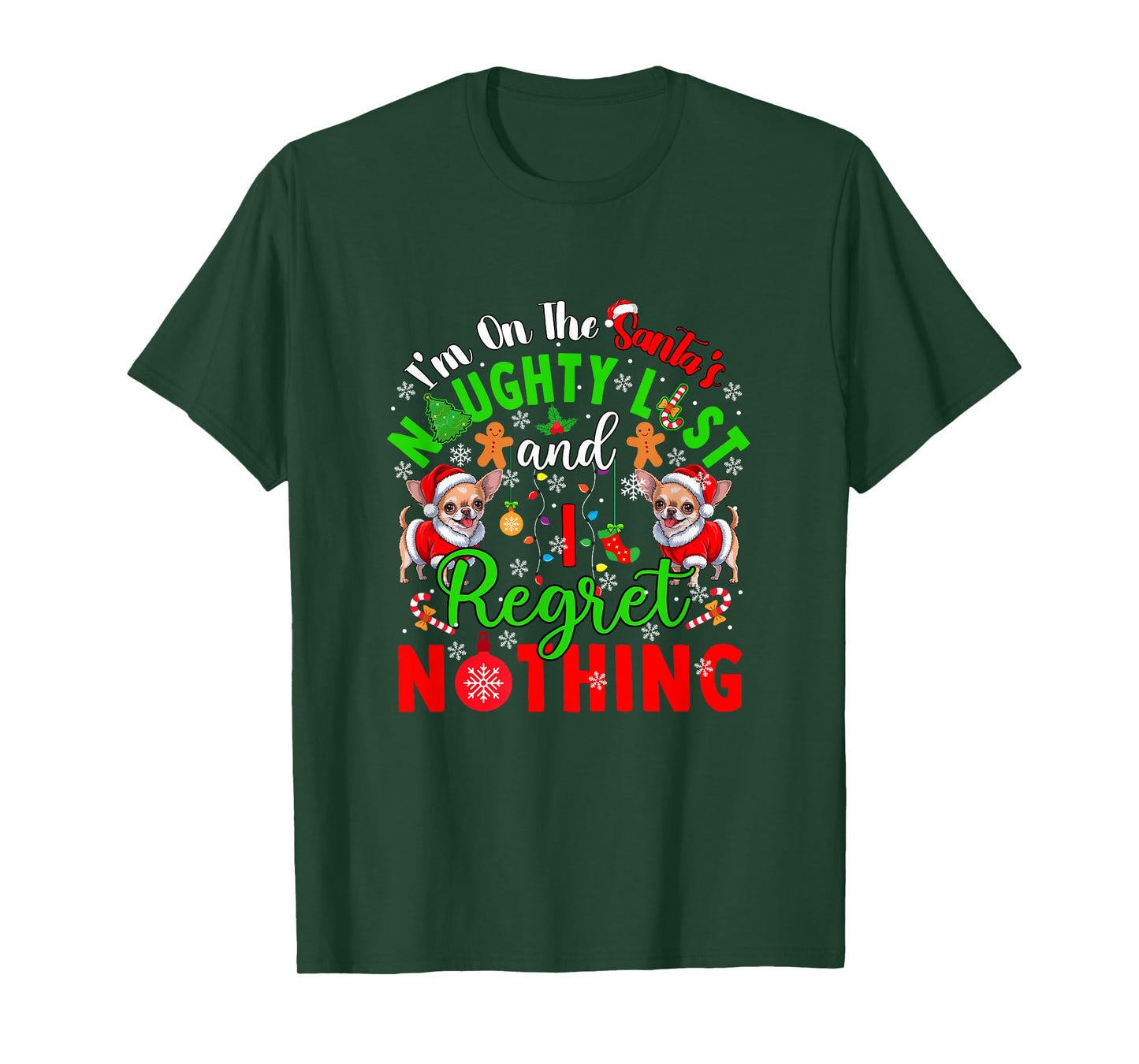 On Santa's Xmas Naughty List Regret Nothing Santa Chihuahuas T-Shirt