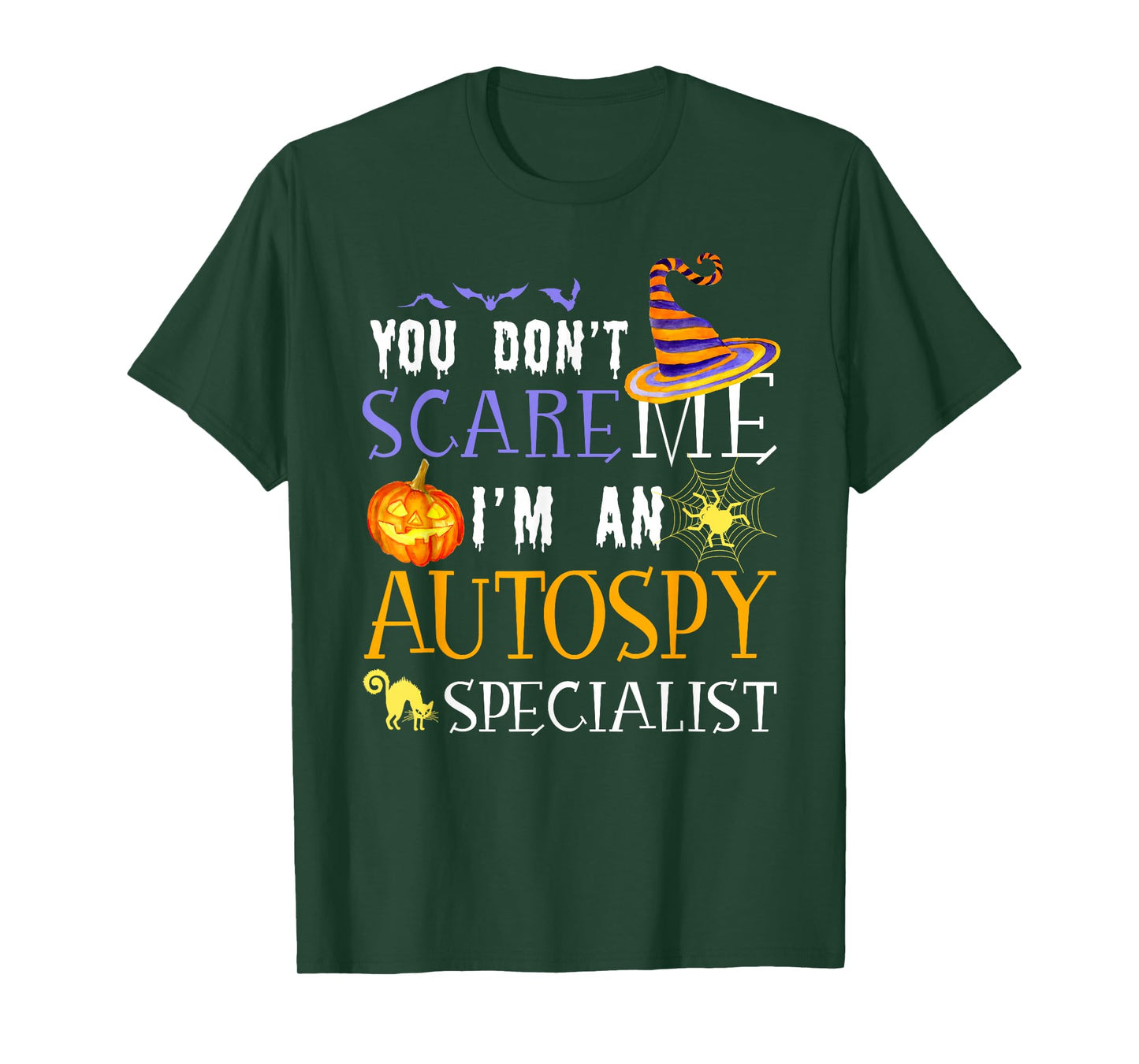You Don't Scare Autospy Specialist Halloween Saying Fun T-Shirt