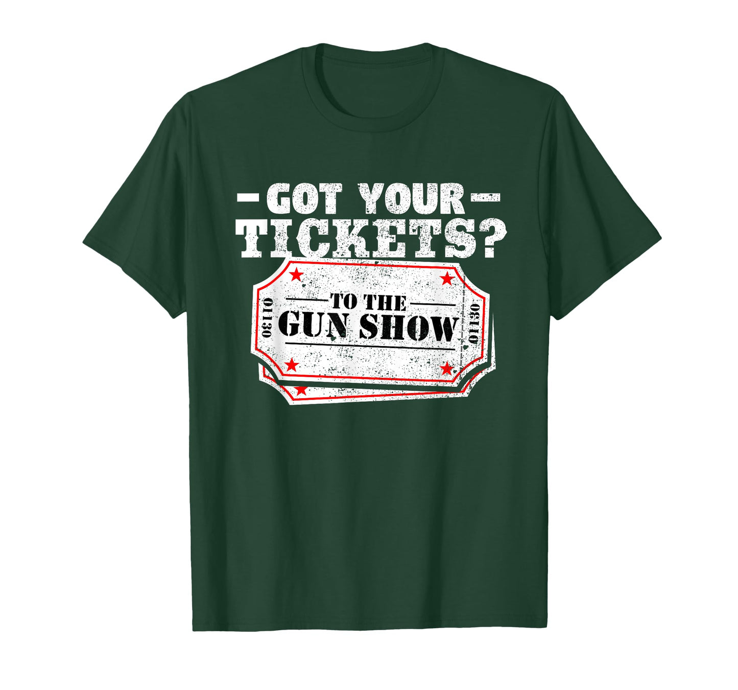 Got Your Tickets To The Gun Show Funny Gym T Shirt T-Shirt