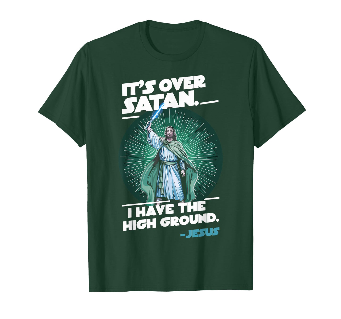 It Is Over Satan I Have High Ground Jesus T-Shirt