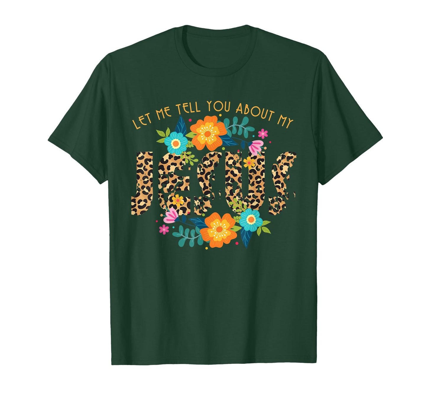 Leopard Print Let Me Tell You About My Jesus Religious T-Shirt