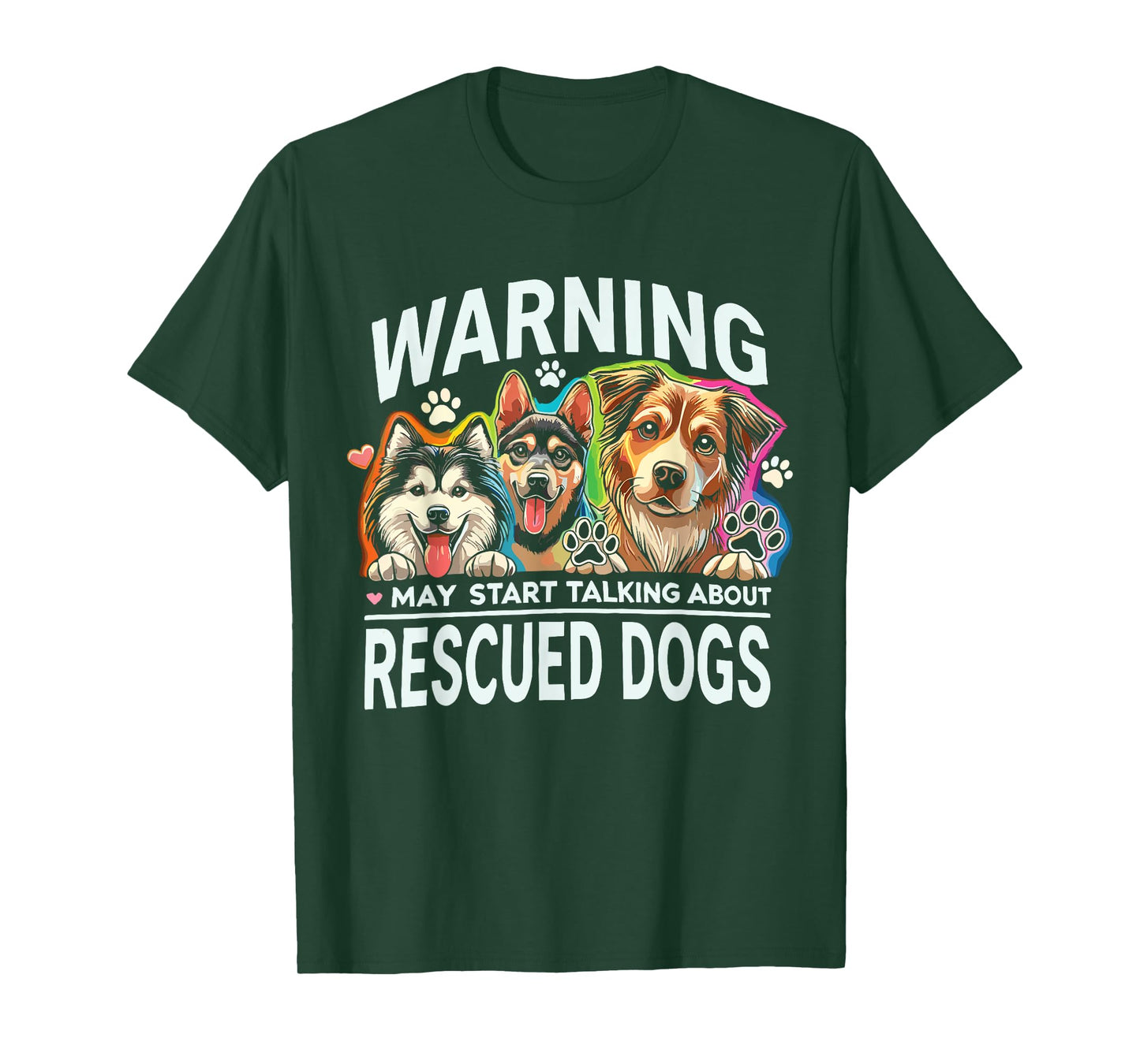 Rescue Dog May Start Talking About Rescued Dogs Men Women Kids T-Shirt