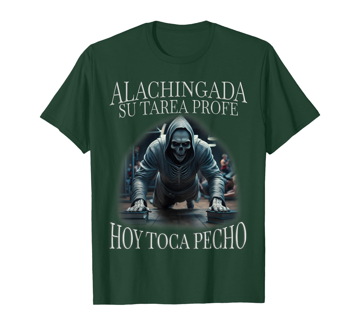 Hoy toca pecho: Calacas chidas gym T-Shirt