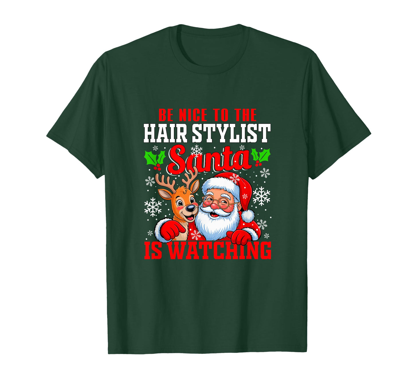 Funny Sarcastic Nice to Hair Stylist Santa is Watching Xmas T-Shirt