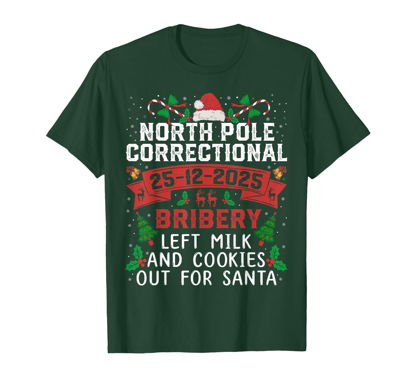 North Pole Correctional Christmas Bribery Left Milk Cookies T-Shirt