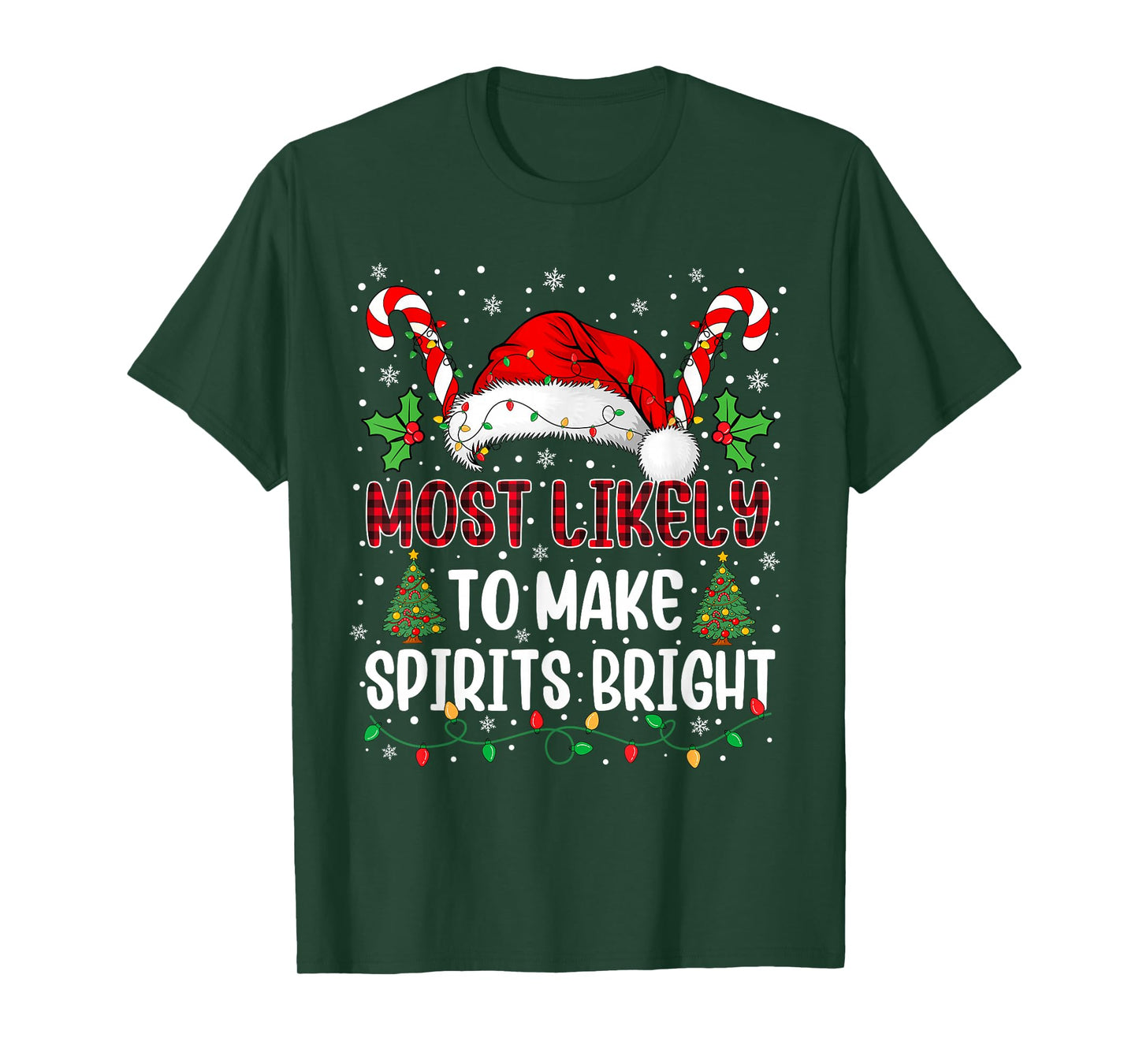 Most Likely to Make Spirits Bright Family Christmas Matching T-Shirt