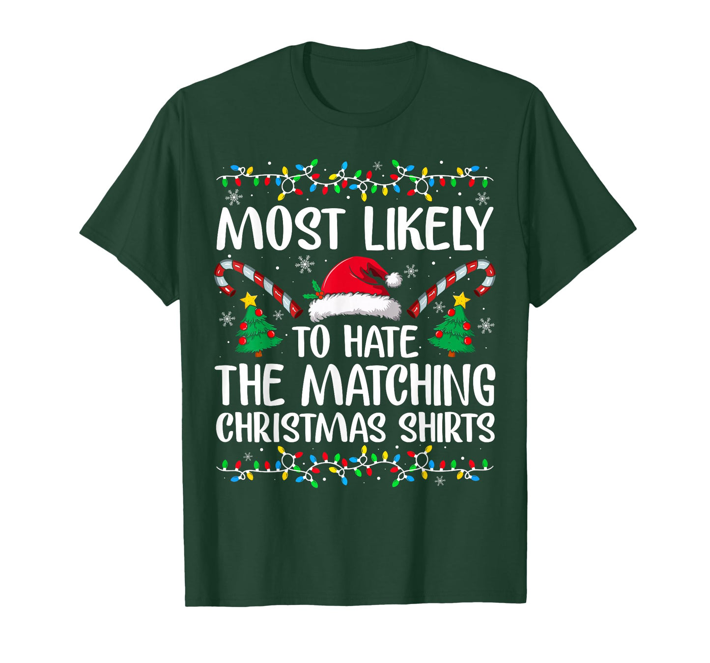 Most Likely to Hate Matching Christmas Funny Family Matching T-Shirt
