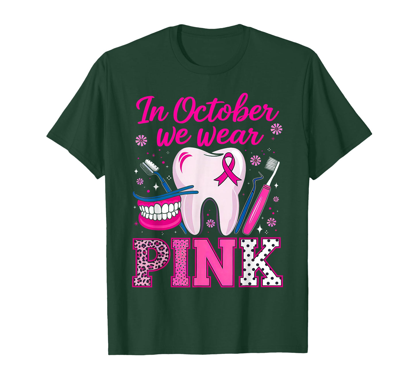 dental breast cancer Awareness In October We Wear Pink Tooth T-Shirt